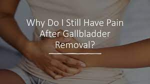 pain after gallbladder removal