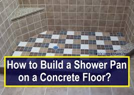 build a shower pan on a concrete floor