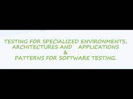 testing for specialized environment