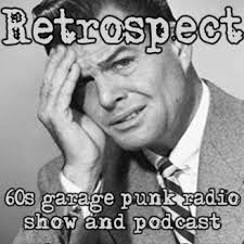 Retrospect 60s Garage Punk Show Listen Via Stitcher Radio On Demand
