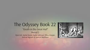 odyssey book 22 by andrew nguyen on prezi