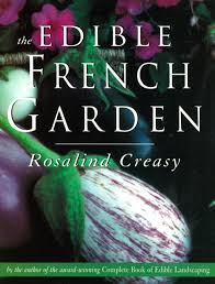 Edible French Garden Rosalind Creasy