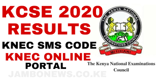 Kcse 2021 knec results per county: How To Check Kcse 2020 Results Via Knec Sms Code 20076 Or Online Knec Portal Jambo News