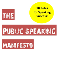 Public Speaking Manifesto 10 Presentation Rules You Must Obey
