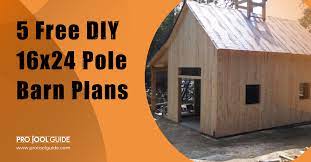 5 free diy 16x24 pole barn plans