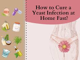 how to cure a yeast infection at home