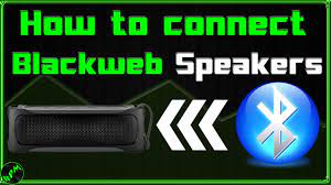 how to connect a blackweb speaker you