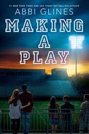 Making a Play by Abbi Glines - Ebook | Scribd