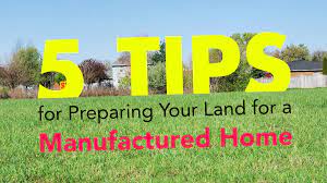 your land for a mobile or manufactured home