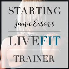 starting jamie eason s livefit trainer