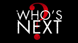 Image result for who's next