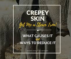 crepey skin what causes it and ways to