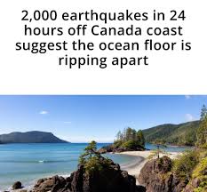 🚨Over 2,000 earthquakes in 24 hours off the coast of Canada suggest the ocean floor is ripping apart! #birthpangs #earthquakes #disast... | Instagram