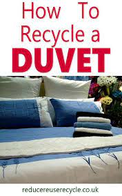 how to recycle a duvet duvet diy