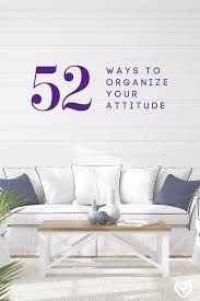 Organize Your Attitude Simply Convivial