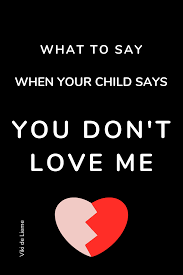 what to say when your child says you