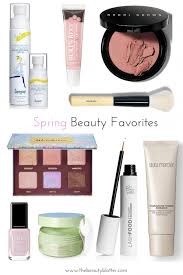 my top 9 spring beauty must haves the