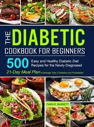 Track your food, activity, and weight any time with our digital tools. The Diabetic Cookbook For Beginners 500 Easy And Healthy Diabetic Diet Recipes For The Newly Diagnosed 21 Day Meal Plan To Manage Type 2 Diabetes And Prediabetes Barrett 9781637330968 Blackwell S