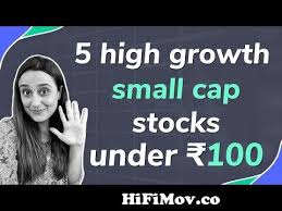 5 high growth small cap stocks under