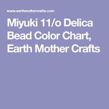 Miyuki 11 O Delica Bead Color Chart Earth Mother Crafts