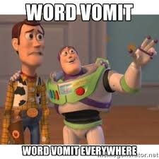 Word vomit Word vomit everywhere - Toy story | Meme Generator via Relatably.com