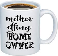We did not find results for: Amazon Com Housewarming Gifts Unique House Gifts For New Home Owner Funny First Time Home Owner Gift Ideas Mother Effing Homeowner 11 Oz Humorous Coffee Mug For Men And Women