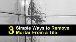 3 simple ways to remove mortar from a tile