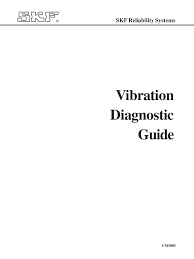 Pdf Skf Reliability Systems Vibration Diagnostic Guide