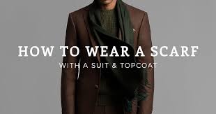 The key is to fold the scarf in here's another cool way to tie a scarf, and it can be done with lots of different types of scarves. 7 Ways To Wear A Scarf With A Suit For Men Black Lapel