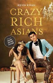 Crazy rich asians is a satirical 2013 romantic comedy novel by kevin kwan. Crazy Rich Asians Film Tie In By Kevin Kwan 9781760528188 Harry Hartog Bookseller