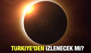 Güneş tutulması Türkiye'den gözükecek mi? Hangi illerden güneş tutulması  izlenecek? - YAŞAM Haberleri