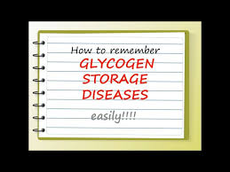 remember glycogen storage diseases