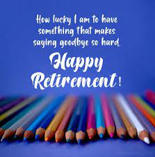 75 retirement wishes and es for
