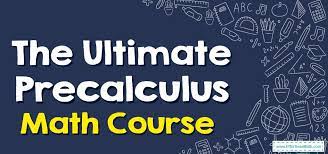 The Ultimate Precalculus Course