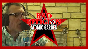 bad religion atomic garden cover