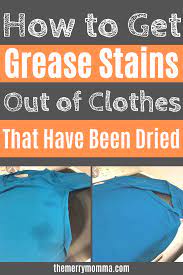 how to get grease stains out of clothes