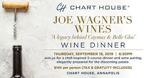 Chart House Joe Wagners Wines Wine Dinner Annapolis Md At