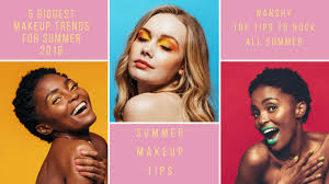 5 biggest makeup trends for summer 2018