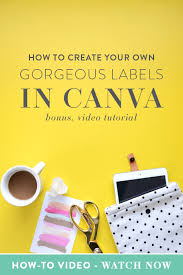 How To Create Your Own Gorgeous Labels In Canva Think Creative