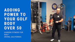 adding power to your golf body after 50