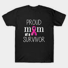 proud mom of a cancer survivor mother