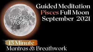 Full Moon September 2021 Ritual - Guided Meditation Full Moon September 2021 ♓️🍂✨ - YouTube