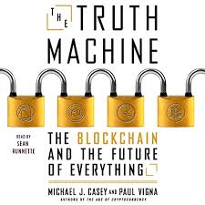 Lakhani came out in the january/february issue of the harvard business review. The Truth Machine Horbuch Download Von Michael J Casey Paul Vigna Audible De Gelesen Von Sean Runnette