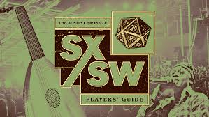 Players Guide To Sxsw 2023 Your