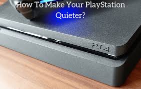 How To Make Your Playstation Quieter