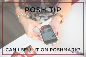 posh tip can i sell it on poshmark