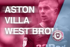 City look to saunter their way towards the glistening trophy with another win today. Aston Villa Vs West Bromwich Albion Lineups Live Stream Info 7500 To Holte