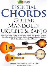 Essential Chords Guitar Mandolin Ukulele And Banjo J