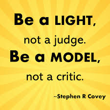 Explore our collection of motivational and famous quotes by authors you seven habits quotes. The 7 Habits Of Highly Effective People On Twitter Be A Light Not A Judge Be A Model Not A Critic Stephen R Covey Habits Light Judge Model Critic Leadership Leader Quote