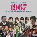 Jon Savage's 1967: Year Pop Divided